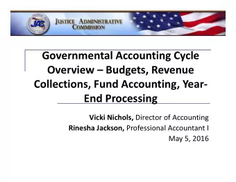 Governmental Accounting Cycle Overview  Budgets, Revenue Collections, Fund Accounting, Year