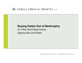 Buying Hotels Out of Bankruptcy  (Or Other Real Estate Assets)  Opportunities and Pitfalls  Program