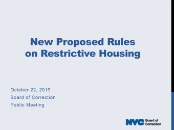 New Proposed Rules  on Restrictive Housing  October 22, 2019  Board of Correction  Public Meeting