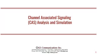 Channel Associated Signaling  (CAS) Analysis and Simulation  818 West Diamond Avenue - Third Floor,