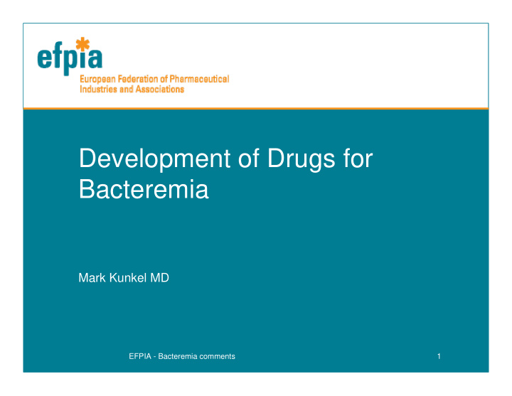 development of drugs for bacteremia