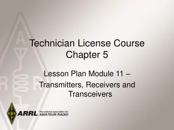 Lesson Plan Module 11   Transmitters, Receivers and  Transceivers  Generalized Transceiver