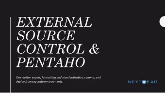 EXTERNAL  SOURCE  CONTROL &amp;  PENTAHO  One-button export, formatting and standardization,