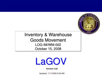 LaGOV  LaGOV  Version 2.02  Updated: 11/7/2008 8:58 AM  Agenda    Logistics, Ground Rules &amp;