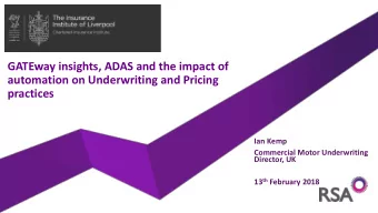 practices  Ian Kemp  Commercial Motor Underwriting  Director, UK 13 th February 2018  Todays Agenda