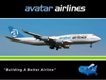 Building A Better Airline  What Makes Avatar Different ? Building A Better Airline