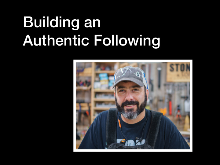 building an authentic following 1