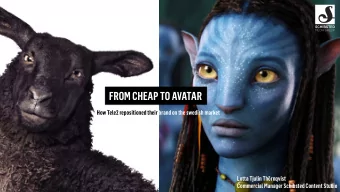 FROM CHEAP TO AVATAR  How Tele2 repositioned their brand on the swedish market Lotta Tjulin