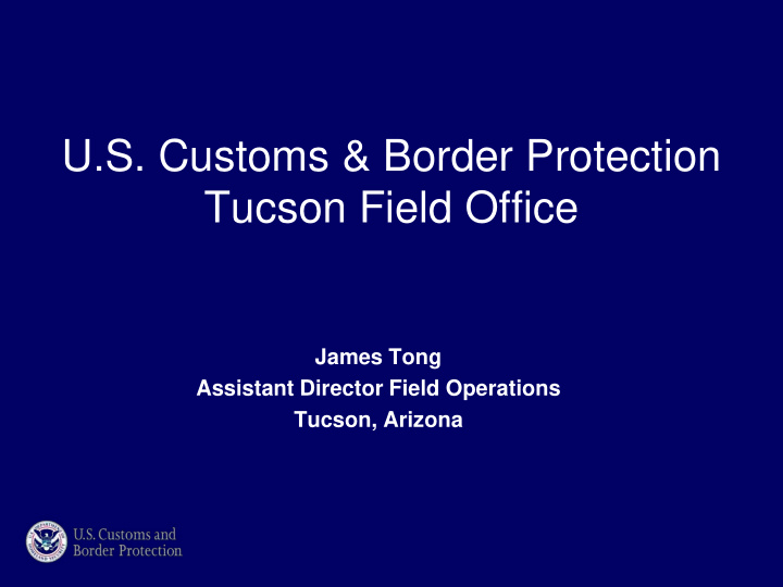 u s customs border protection tucson field office