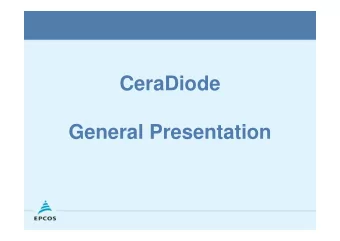 CeraDiode  General Presentation  Definition  1. The CeraDiode is a ceramic component for the ESD