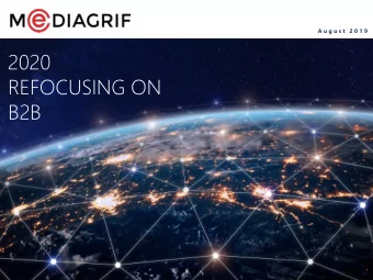 REFOCUSING ON  B2B  A u g u s t  2 0 1 9  1  INVESTOR PRESENTATION  Forward-looking statement  This