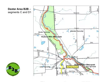 Dexter Area B2B   segments C and D1 Dexter Area B2B   segments C and D1  River Terrace Trail