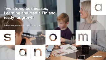 Two strong businesses,  Learning and Media Finland,  ready for growth  Roadshow presentation,