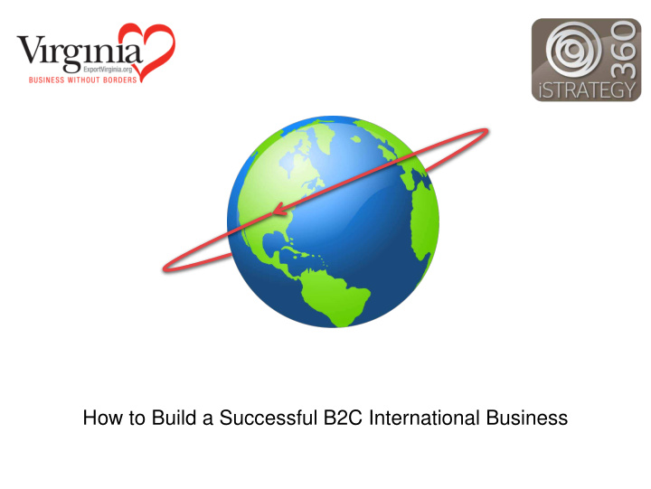 how to build a successful b2c international business