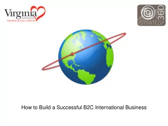 How to Build a Successful B2C International Business  Agenda   Introduction - Consumer and