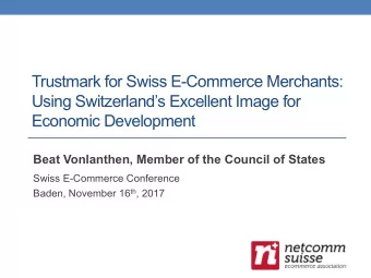 Trustmark for Swiss E-Commerce Merchants:  Using Switzerlands Excellent Image for  Economic