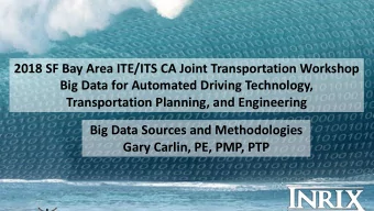 Big Data for Automated Driving Technology,  Transportation Planning, and Engineering  Big Data