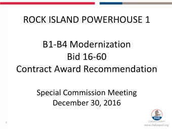 ROCK ISLAND POWERHOUSE 1  B1-B4 Modernization  Bid 16-60  Contract Award Recommendation  Special