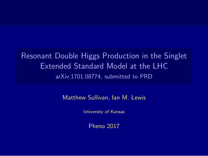 resonant double higgs production in the singlet extended