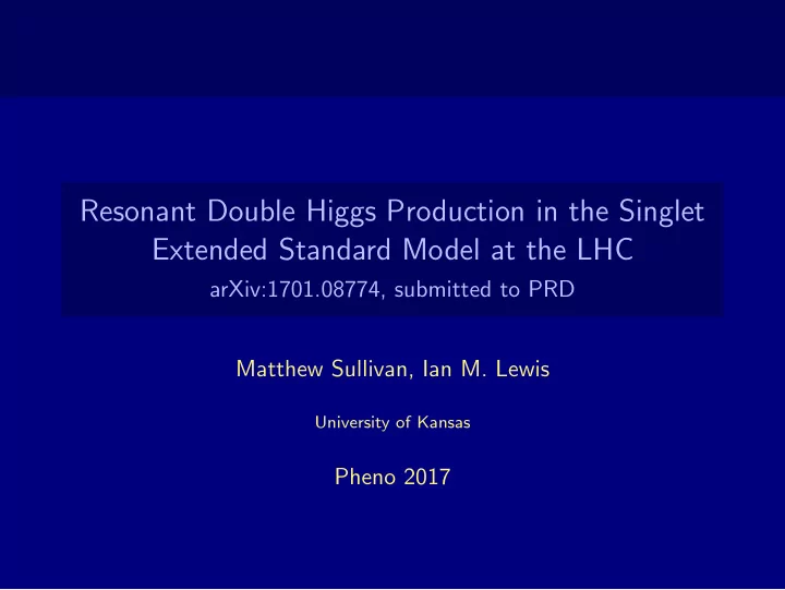 resonant double higgs production in the singlet extended