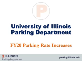 University of Illinois  Parking Department  FY20 Parking Rate Increases  Parking fiscal management