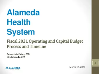 Alameda  Health  System  Fis  iscal 2021 Operating and Capital Budget  Process and Tim  imeline