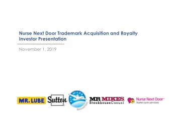 Nurse Next Door Trademark Acquisition and Royalty  Investor Presentation  November 1, 2019  Legal