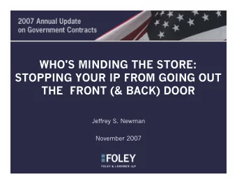 WHO'S MINDING THE STORE:  STOPPING YOUR IP FROM GOING OUT  THE  FRONT (&amp; BACK) DOOR  Jeffrey S.