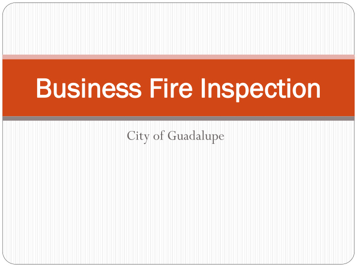 bu business siness fi fire re in inspection spection