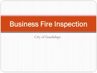 Bu  Business  siness Fi  Fire  re In  Inspection  spection  City of Guadalupe  In  Inten  ent