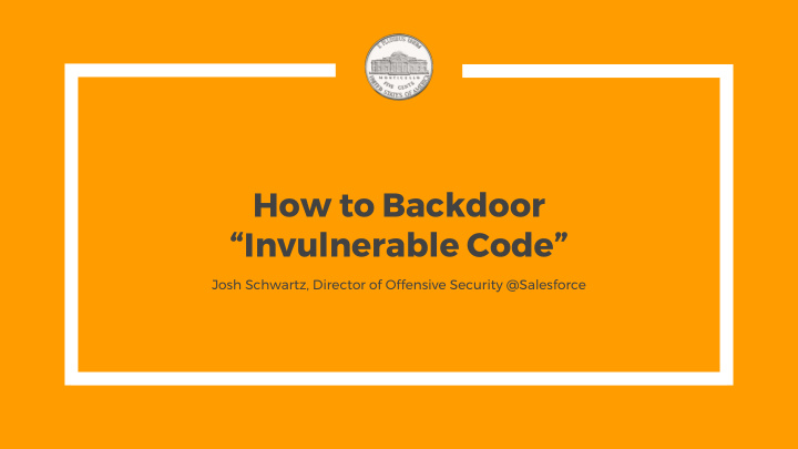 how to backdoor invulnerable code