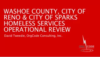 WASHOE COUNTY, CITY OF  RENO &amp; CITY OF SPARKS  HOMELESS SERVICES  OPERATIONAL REVIEW  David