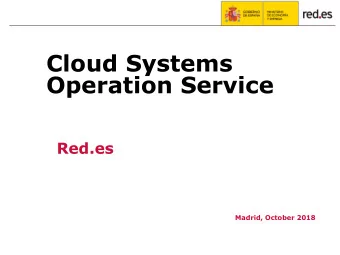 Operation Service  Red.es  Madrid, October 2018  Introduction before 2013  2013  On-site Technical