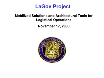 LaGov Project  Mobilized Solutions and Architectural Tools for  Logistical Operations  November 17,