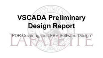 VSCADA Preliminary  Design Report  PDR Covering the LFEV Software Design  Road Map    Resource