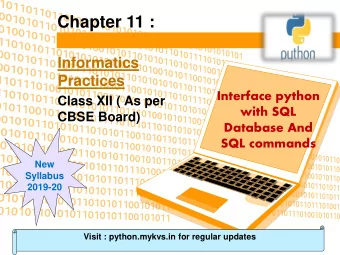 Chapter 11 :  Informatics  Practices  Interface python  Class XII ( As per  with SQL  CBSE Board)