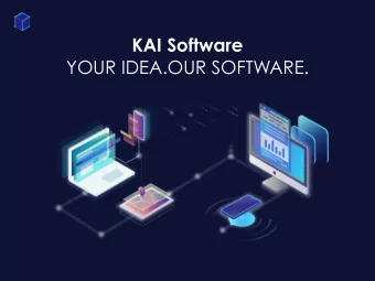 KAI Software  YOUR IDEA.OUR SOFTWARE.  Overview  KAI SOFTWARE INC was founded in 1994  and today we
