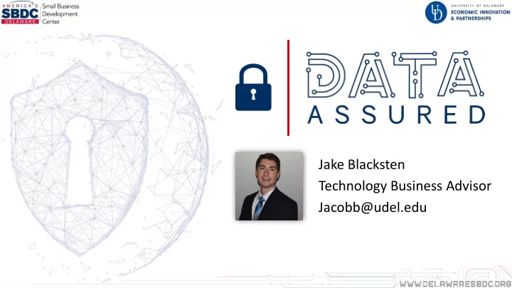 jake blacksten technology business advisor jacobb udel