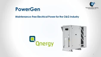 PowerGen  Maintenance-Free Electrical Power for the O&amp;G Industry  1  Company Overview Decades