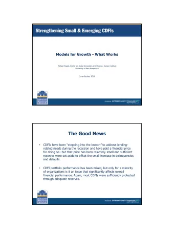 The Good News CDFIs have been stepping into the breach to address lending -    related