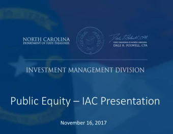 Public Equity  IAC Presentation  November 16, 2017  Investment Management Division  Public