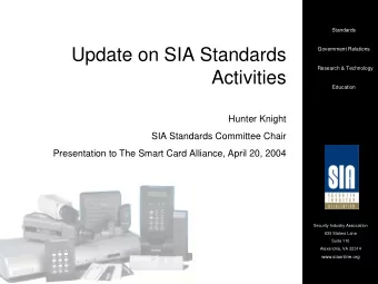 Update on SIA Standards  Government Relations  Research &amp; Technology  Activities  Education