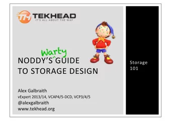 NODDYS  GUIDE    ^  Storage    101    TO  STORAGE  DESIGN    Alex