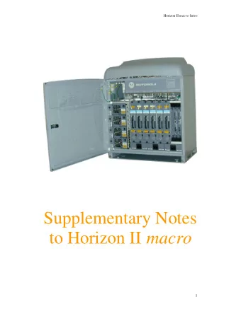 Supplementary Notes to Horizon II macro 1 Horizon II macro Intro  CONTENTS  Page