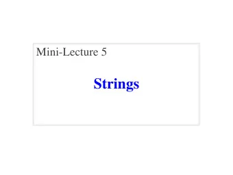 Strings  String: Text as a Value   String are quoted characters Type : str  'abc d' (Python