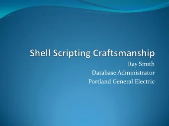 Ray Smith  Database Administrator  Portland General Electric  Objectives  Philosophical