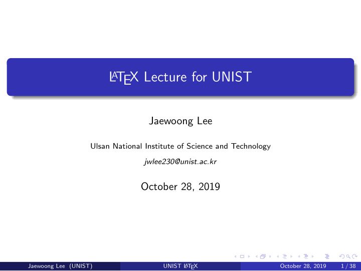 l a t ex lecture for unist