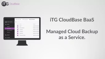 iTG CloudBase BaaS  Managed Cloud Backup  as a Service.  Scalable!  A backup the evolves  and grows