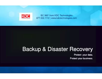 Backup &amp; Disaster Recovery  Backup &amp; Disaster Recovery  Protect  your data.  Protect  your