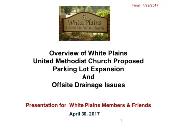 Overview of White Plains  United Methodist Church Proposed Parking Lot Expa nsion  And  Offsite